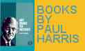 Read two of Paul Harris's first books and order his last book.