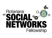 Rotarians on Socail Netowrks Fellowship (ROSNF)